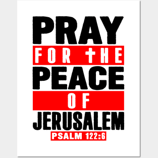 Psalm 122:6 Pray For The Peace Of Jerusalem Posters and Art